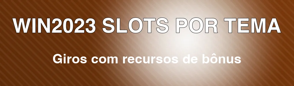 WIN2023: slots com recursos de bônus